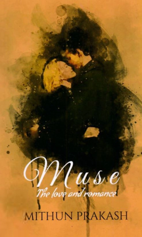 Mithun Prakash எழுதிய Muse: The Love and Romance - Book Cover