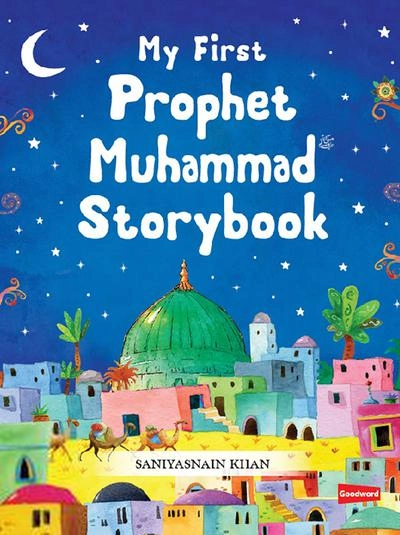 Saniyasnain Khan எழுதிய My First Prophet Muhammad Storybook - Book Cover
