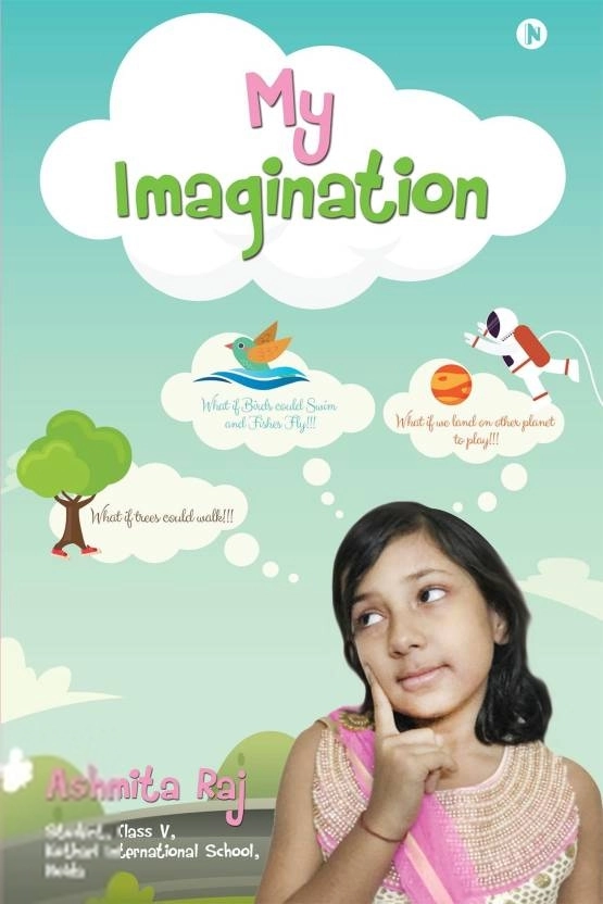 Ashmita Raj எழுதிய My Imagination - Book Cover