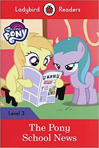 Ladybird எழுதிய My Little Pony : The pony school news - Book Cover