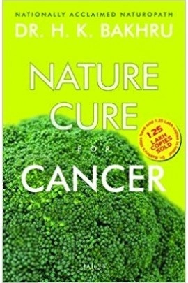 Dr. H.K. Bakhru எழுதிய Nature Cure for Cancer - Book Cover