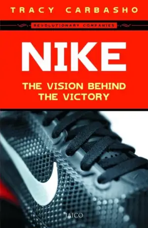 Tracy Carbasho எழுதிய Nike: The Vision Behind The Victory - Book Cover
