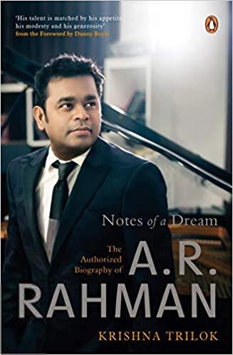 Krishna Trilok எழுதிய Notes of a Dream: The Authorized Biography of A.R. Rahman - Book Cover
