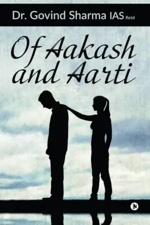 Dr. Govind Sharma எழுதிய Of Aakash and Aarti - Book Cover
