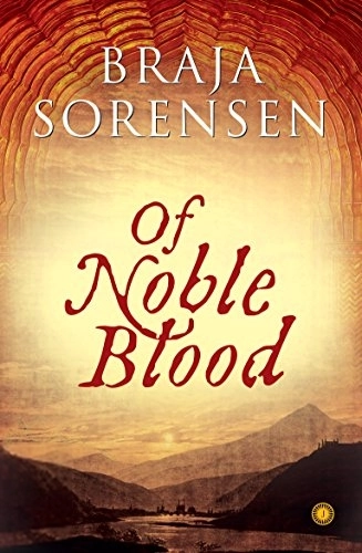 Braja Sorensen எழுதிய Of Noble Blood - Book Cover