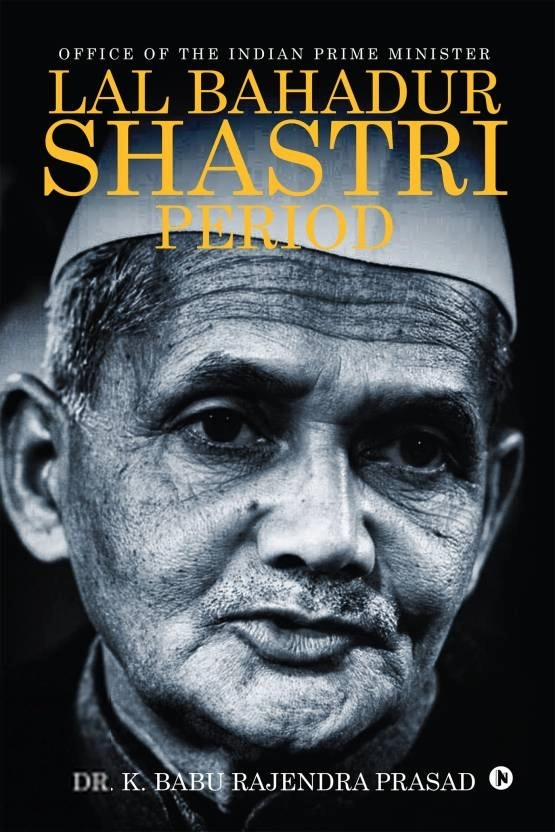 Dr. k.Babu Rajendra Prasad எழுதிய Office of the Indian Prime Minister Lal Bahadur Shastri Period - Book Cover