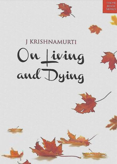J. Krishnamurthy எழுதிய On Living and Dying - Book Cover
