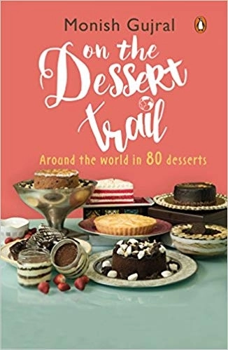 Monish Gujral எழுதிய On the Dessert Trail - Book Cover