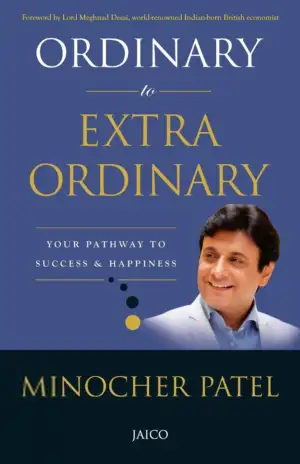 Minocher Patel எழுதிய Ordinary to Extraordinary - Book Cover