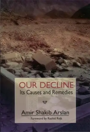 Amir Shakib Arsalan எழுதிய Our Decline: Its Causes And Remedies - Book Cover