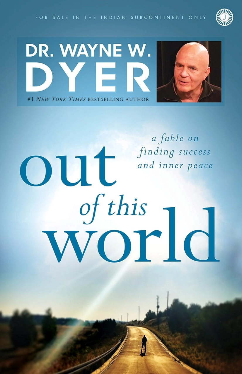 Wayne W. Dyer எழுதிய Out of this World - Book Cover