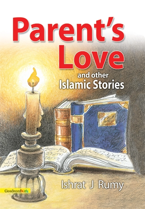 Ishrat J. Rumy எழுதிய Parent's Love and Other Islamic Stories - Book Cover