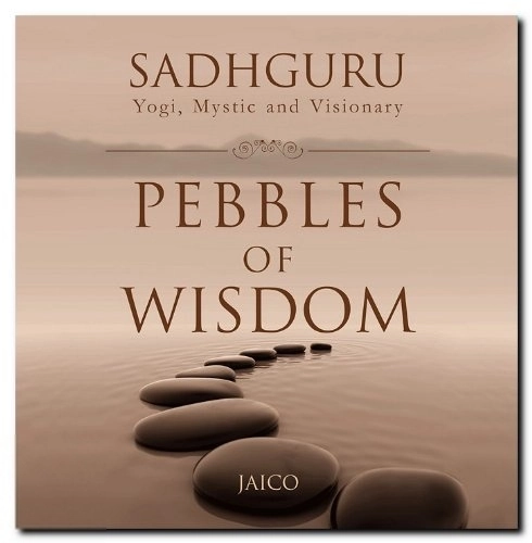 Sadhguru Jaggi Vasudev எழுதிய Pebbles of Wisdom - Book Cover