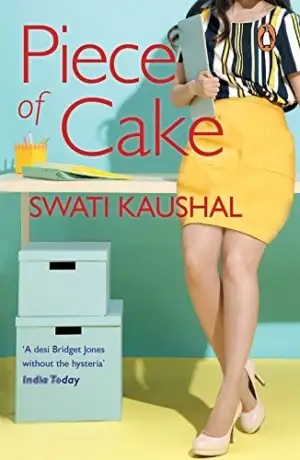 Swati Kaushal எழுதிய Piece of Cake - Book Cover