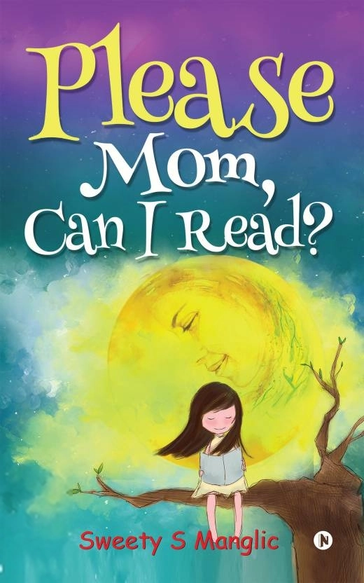 Sweety S Manglic எழுதிய Please Mom, Can I Read - Book Cover