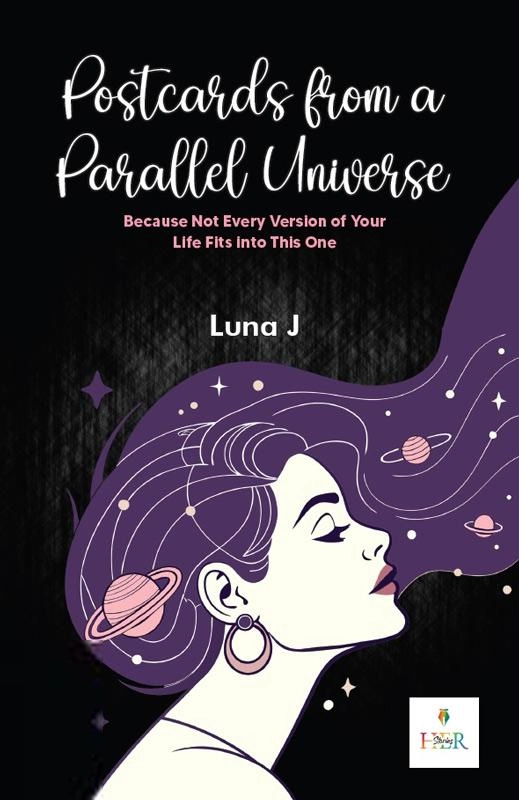 Luna J எழுதிய Postcards from a Parallel Universe - Book Cover