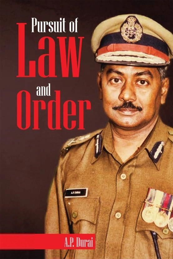 A P Durai எழுதிய Pursuit of Law and Order - Book Cover