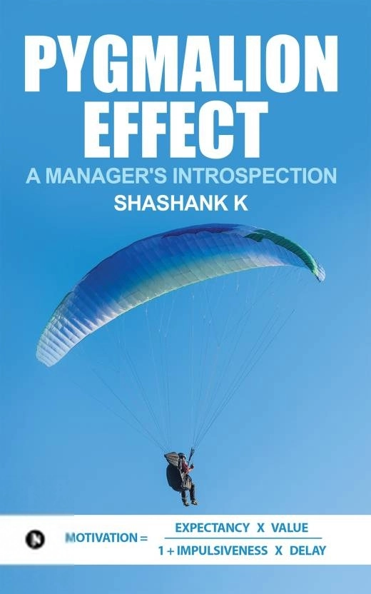 Shashank K எழுதிய Pygmalion Effect – A Manager’s Introspection - Book Cover