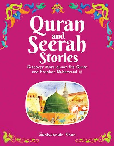 Saniyasnain Khan எழுதிய Quran and Seerah Stories for Kids - Book Cover
