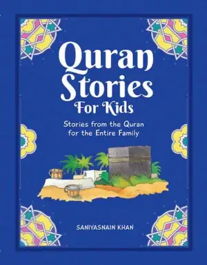 Saniyasnain Khan எழுதிய Quran Stories for Kids - Book Cover