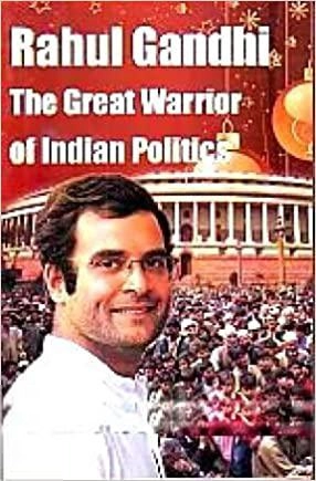 Priya L எழுதிய Rahul Gandhi: The Great Warrior of Indian Politics - Book Cover