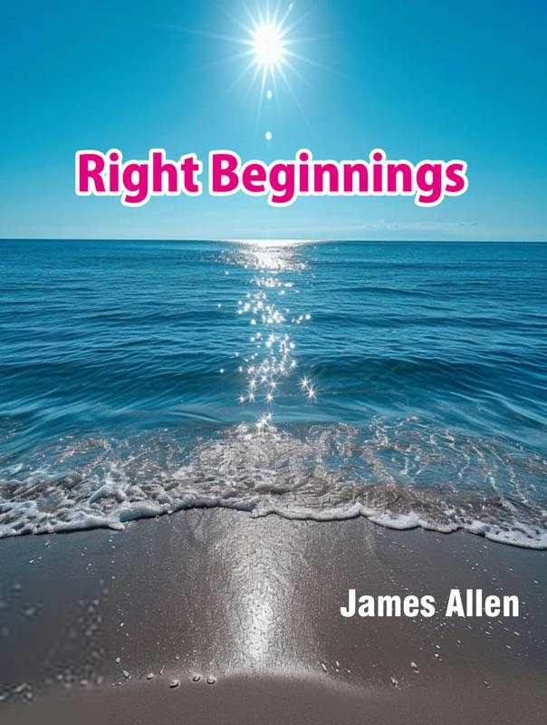 James Allen எழுதிய Right Beginnings - Book Cover