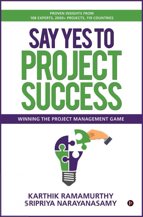 Sripriya Narayanasamy,Karthik Ramamurthy எழுதிய Say Yes to Project Success - Book Cover