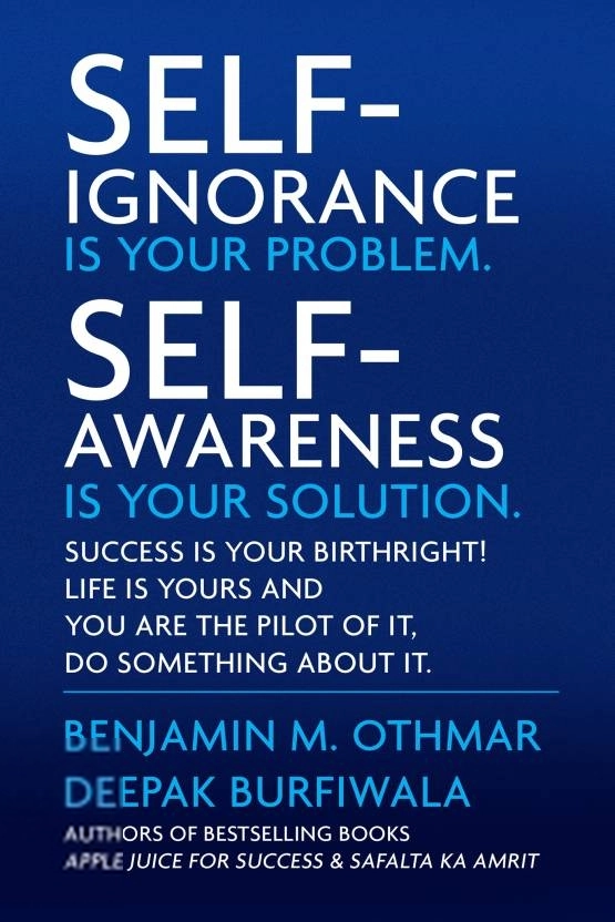 Benjamin M. Othmar, Deepak Burfiwala எழுதிய Self-Ignorance Is Your Problem. Self-Awareness Is Your Solution - Book Cover