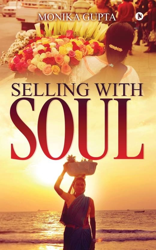 Monika Gupta எழுதிய Selling with Soul - Book Cover