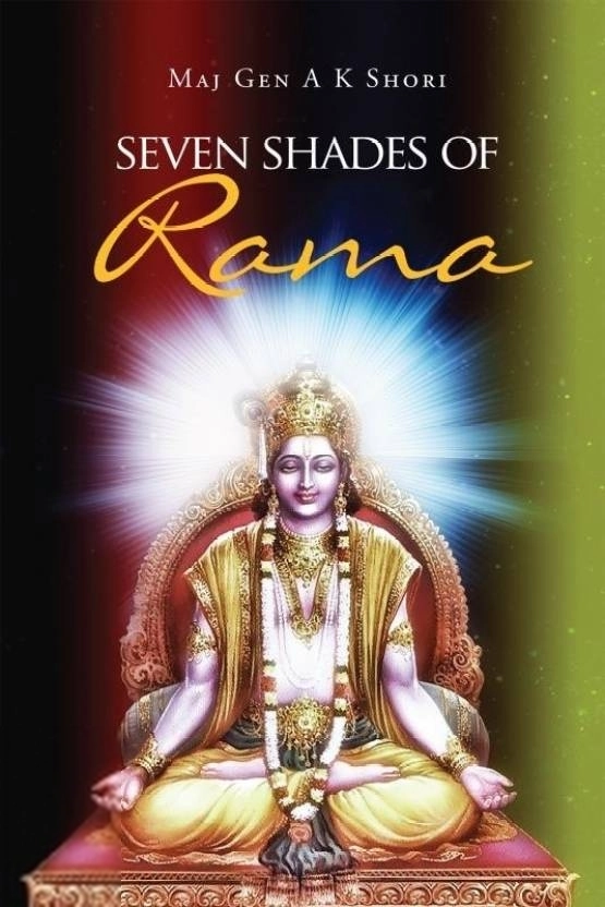 Maj Gen A K Shori எழுதிய Seven Shades of Rama - Book Cover
