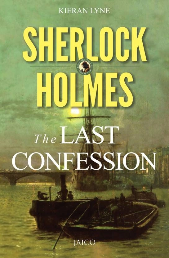 Kieran Lyne எழுதிய Sherlock Holmes: The Last Confession - Book Cover