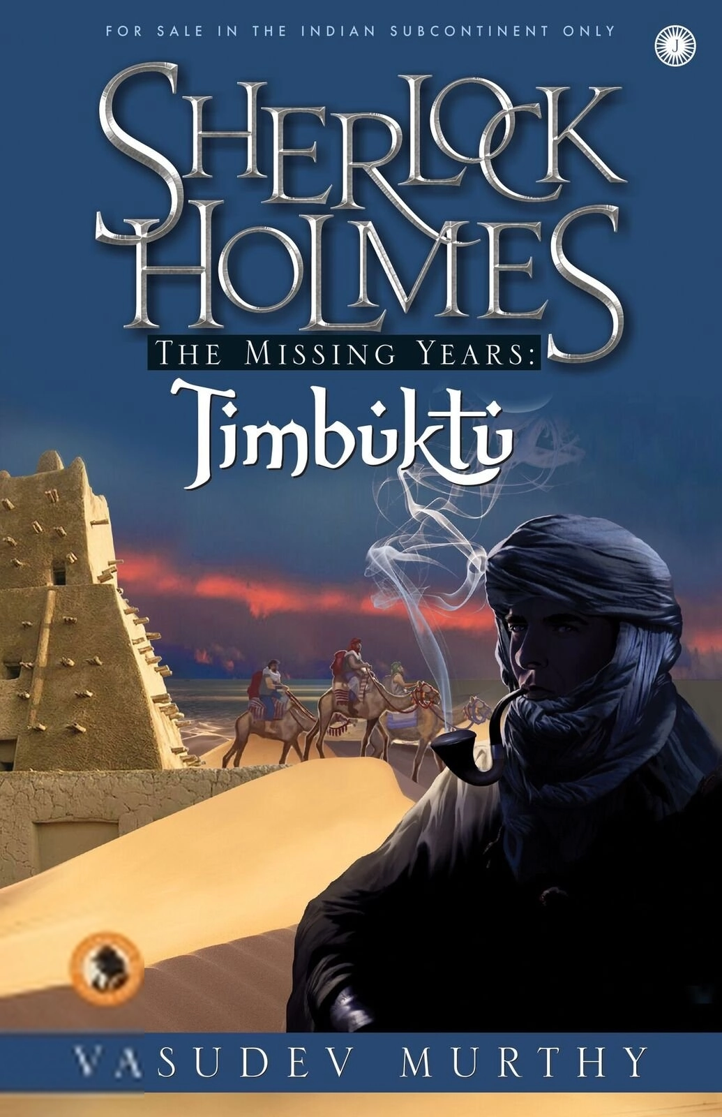 Vasudev Murthy எழுதிய Sherlock Holmes The Missing Years: Timbuktu - Book Cover