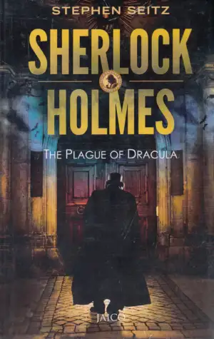 Stephen Seitz எழுதிய Sherlock Holmes: The Plague of Dracula - Book Cover