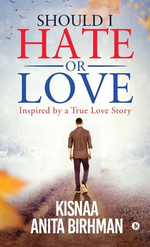 Kisnaa Anita Birhman எழுதிய Should I Hate or Love - Book Cover