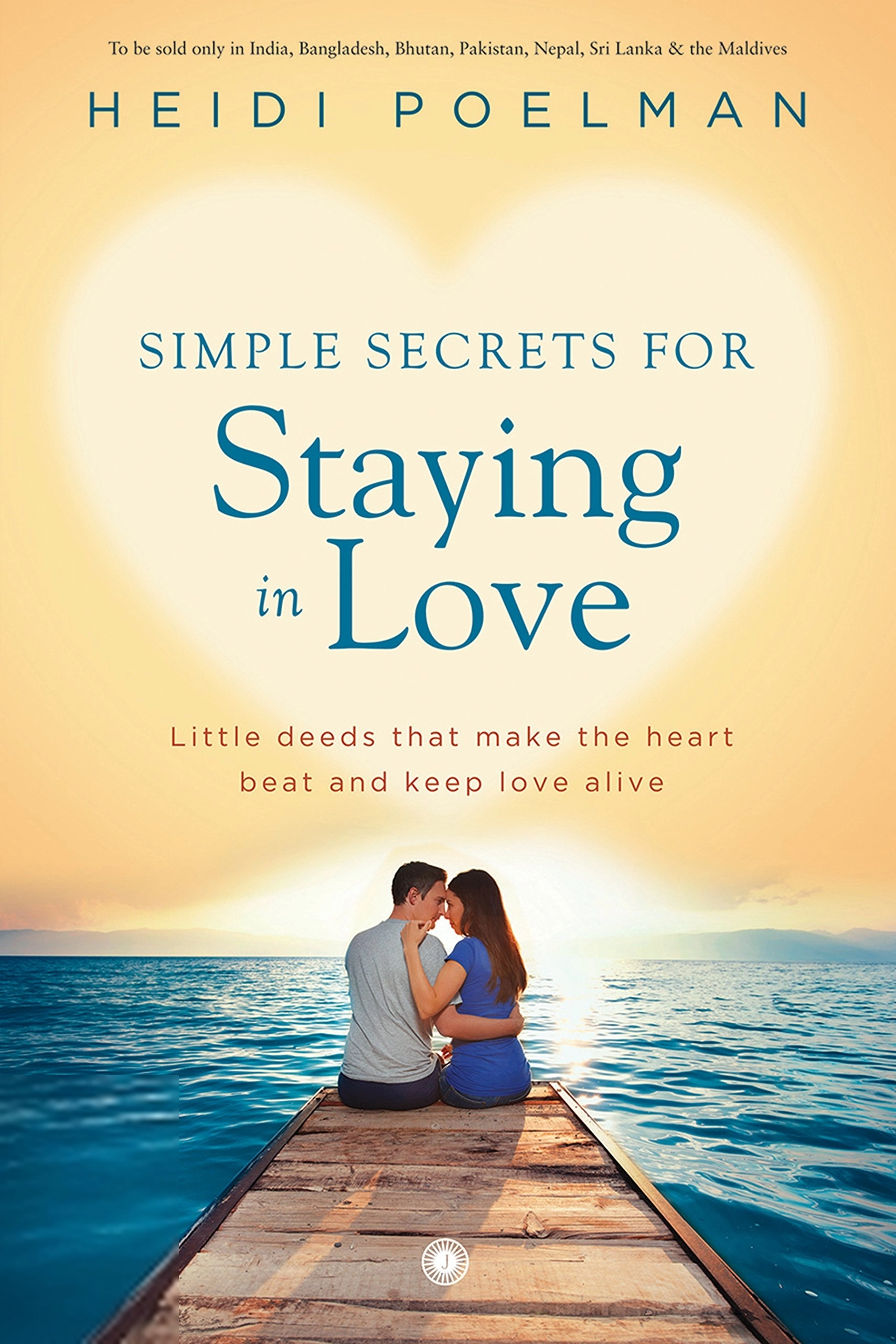 Heidi Poelman எழுதிய Simple Secrets for Staying in Love - Book Cover