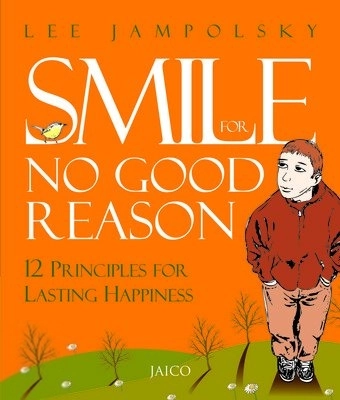 Lee L. Jampolsky எழுதிய Smile for No Good Reason - Book Cover