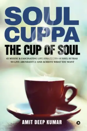 Amit Deep Kumar எழுதிய Soul Cuppa- The Cup of Soul - Book Cover