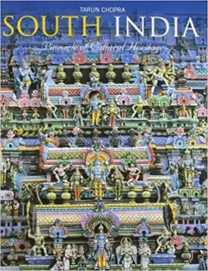 Tarun Chopra எழுதிய South India : Pinnacle Of Cultural Heritage - Book Cover