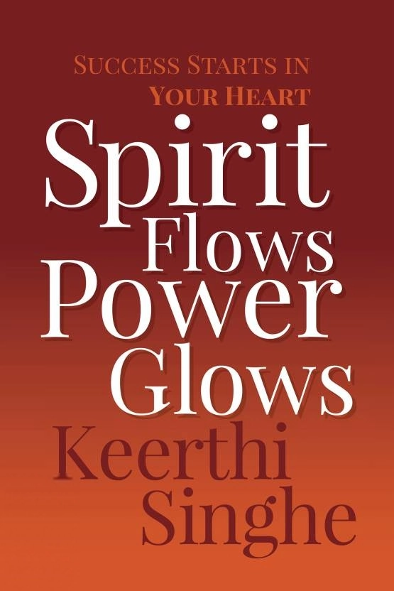 Keerthisinghe எழுதிய Spirit Flows Power Glows - Book Cover