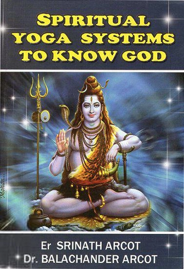 Arcot Srinath எழுதிய Spiritual Yoga Systems to Know God - Book Cover