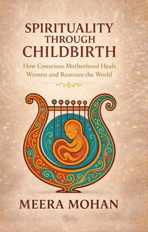 Meera Mohan எழுதிய Spirituality Through Childbirth - Book Cover