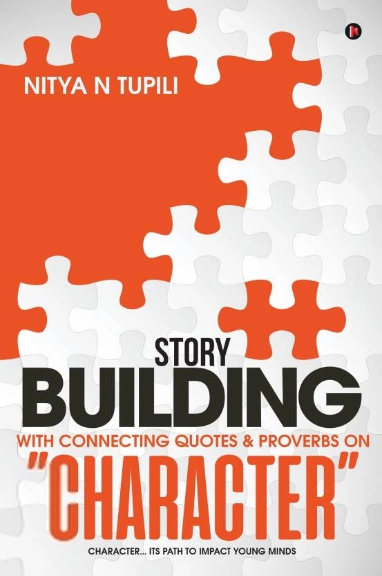 Nitya N Tupili எழுதிய Story Building with Connecting quotes & proverbs on “CHARACTER” - Book Cover