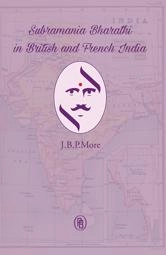 J.B.P. More எழுதிய Subramania Bharathi in British and French India - Book Cover