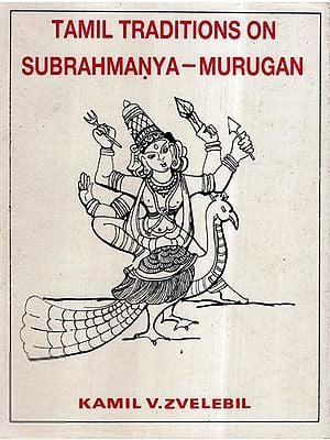 Kamil V. Zvelebil எழுதிய Tamil Traditions of Subrahmanya Murugan - Book Cover