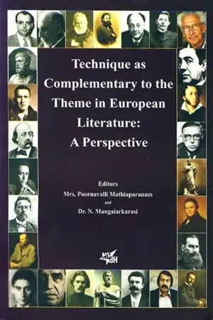 Pooranavalli Mathiaparanam எழுதிய Technique As Complementary To The Theme In European Literature: A Perspective - Book Cover