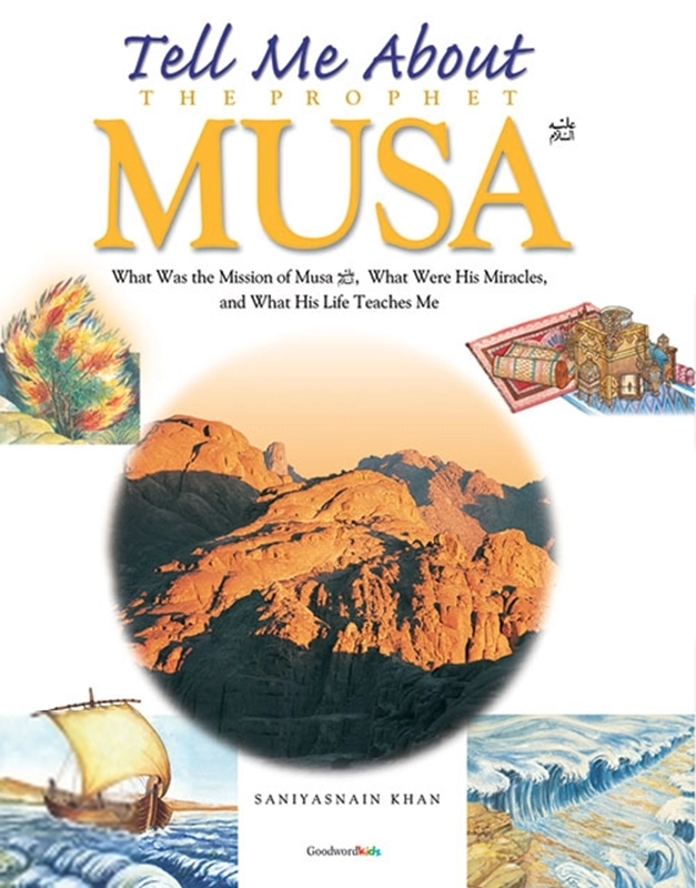 Saniyasnain Khan எழுதிய Tell Me About the Prophet Musa - HardBound - Book Cover