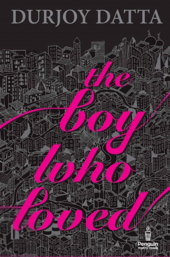 Durjoy Datta எழுதிய The Boy Who Loved - Book Cover