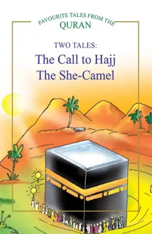 Saniyasnain Khan எழுதிய The Call to Hajj, The She Camel - Book Cover