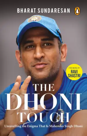 Bharat Sundaresan எழுதிய The Dhoni Touch: Unravelling the Enigma That Is Mahendra Singh Dhoni - Book Cover