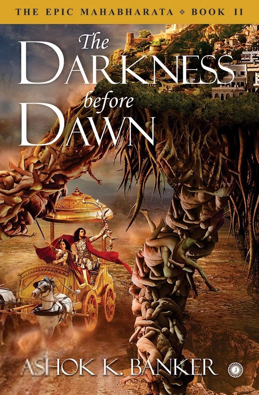Ashok K. Banker எழுதிய The Epic Mahabharata - Book 2 - The Darkness before Dawn - Book Cover